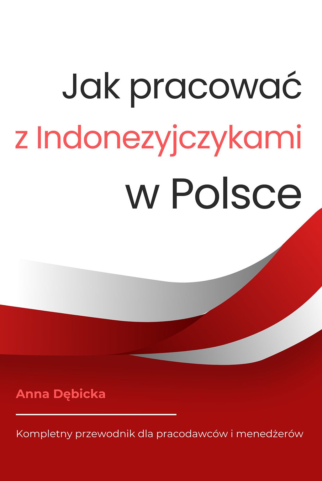 Jak pracować z Indonezyjczykami w Polsce - książki o Indonezji